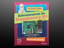 Adventures in Raspberry Pi® - Third Edition